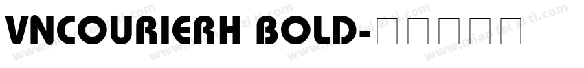 VNCourierH Bold字体转换